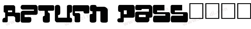 Return Pass字体转换